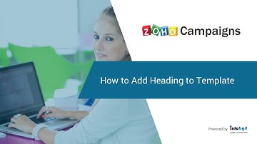 How to Add Heading to Template inside Zoho Campaigns