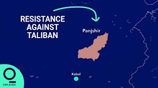 Panjshir Valley Leads Taliban Resistance in Afghanistan