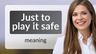 Playing It Safe: Navigating Caution in English