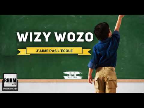 WIZY WOZO - J'AIME PAS L'ÉCOLE (2019)