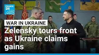 Thumbnail for Zelensky visits troops as Ukraine claims gained ground near key city • FRANCE 24 English