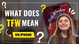 What does TFW (TracFone Wireless) mean on an iPhone ?