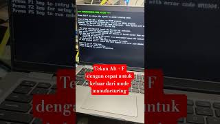 Laptop dell Manufacturing mode biasa terjadi setelah reset bios / update bios / flash bios