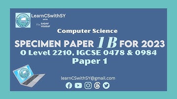 Full 2023 Specimen Paper 1B Solution | O Level (2210) IGCSE (0478) Computer Systems for 2023