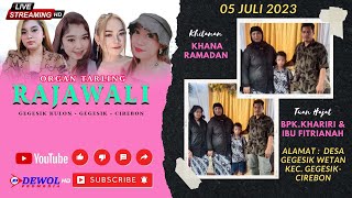 📢LIVE ORGAN TARLING RAJAWALI || KHITANAN KHANA RAMADAN || GEGESIK WETAN 05 JULI 23 || EDISI MALAM