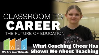 Classroom To Career | Sophie Romines | What Coaching Cheer Has Taught Me about Teaching