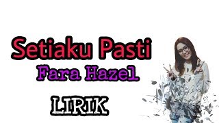 Download Lagu Fara Hezel - Setiaku Pasti (Lirik Terbaik) MP3 Download Lagu Fara Hezel - Setiaku Pasti (Lirik Terbaik) MP3