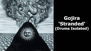 Gojira - Stranded (Drums Isolated)