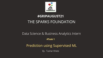 The Sparks Foundation - Data Science and Business Analytics Intern (Task 1) by Tushar Khete