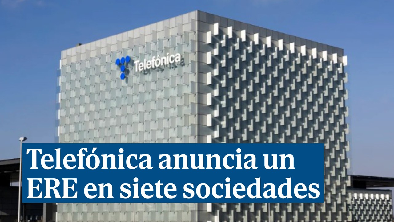 Telefónica activa un ERE en siete filiales con apoyo del Gobierno - YouTube