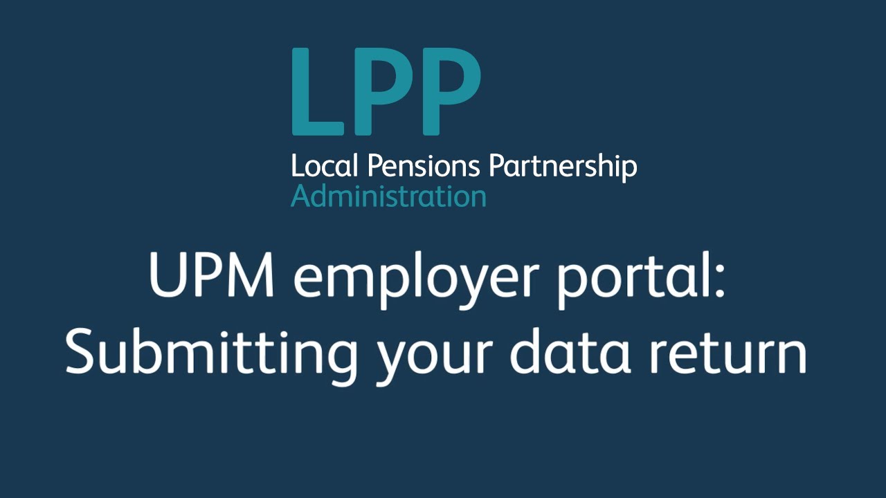 UPM Employer Portal: Submitting your data return - YouTube