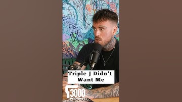 360 - 3000 Podcast - Triple J didn’t want me