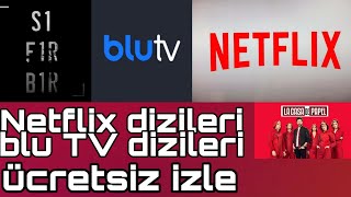 Blu Tv Ve Netflix Dizileri Izleme %100 Açılıyor