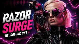 RAZOR SURGE | AGGRESSIVE NEUROFUNK DNB ⚡ Sharp Bass Attack