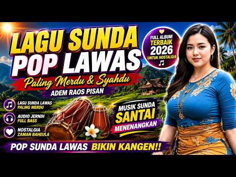 POP SUNDA PALING ENAK BUAT SANTAI, LAGU SUNDA TERBAIK PALING DICARI SAAT INI
