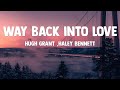 Hugh Grant, Haley Bennett | Way Back Into Love (Lyrics)♫