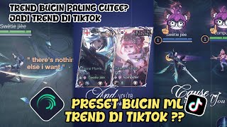 PRESET ML TREND BUCIN - CAUSA I WANT YOU, IT'S YOU🎶 TREND TIKTOK ???