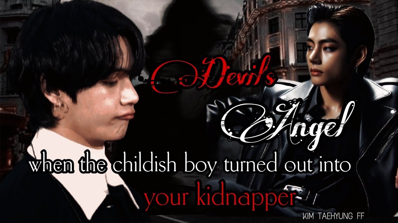 DEVIL'S ANGEL / KIM TAEHYUNG FF  / oneshot ff/ 
