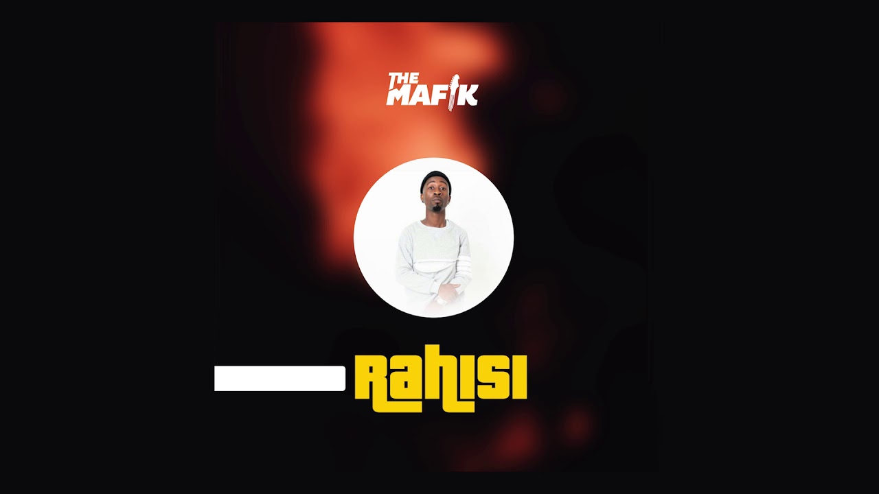 Watch The Mafik RAHISI on YouTube Watch The Mafik RAHISI on YouTube