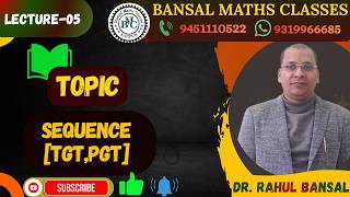 LECTURE 05 SEQUENCE [ TGT , PGT , LT GRADE ]