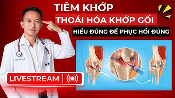 TIÊM KHỚP ĐIỀU TRỊ THOÁI HOÁ KHỚP GỐI: HIỂU ĐÚNG ĐỂ PHỤC HỒI ĐÚNG
