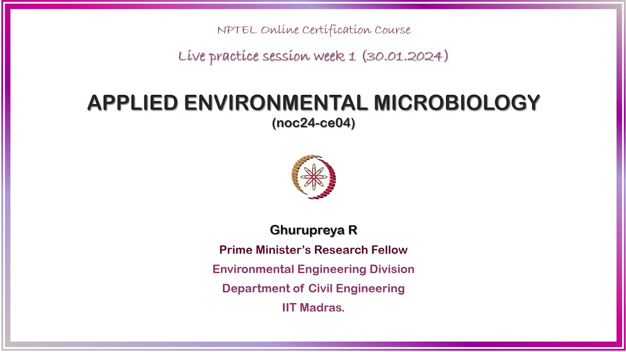 Applied Environmental Microbiology Live session 1 (30 Jan 2024) NPTEL