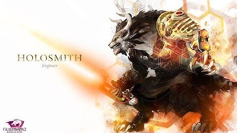 GW2 Engineer Holosmith Spec Gameplay