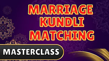 MARRIAGE / KUNDLI MATCHING MASTERCLASS