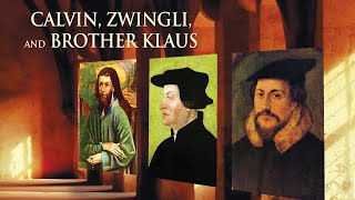 Calvin Zwingli And Brother Klaus 2017 Full Movie Andreas Baumler Thomas Buhlmann