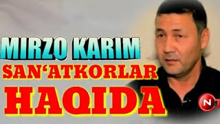 Mirzo Karim - San&#39;atkorlar haqida gapirdi + Dadamning muxlislari