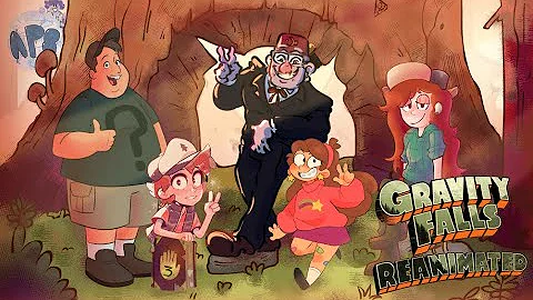 Gravity Falls Reanimated