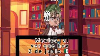 Hoy 2 de junio//#countryhumans 🇲🇽//leer descripción)