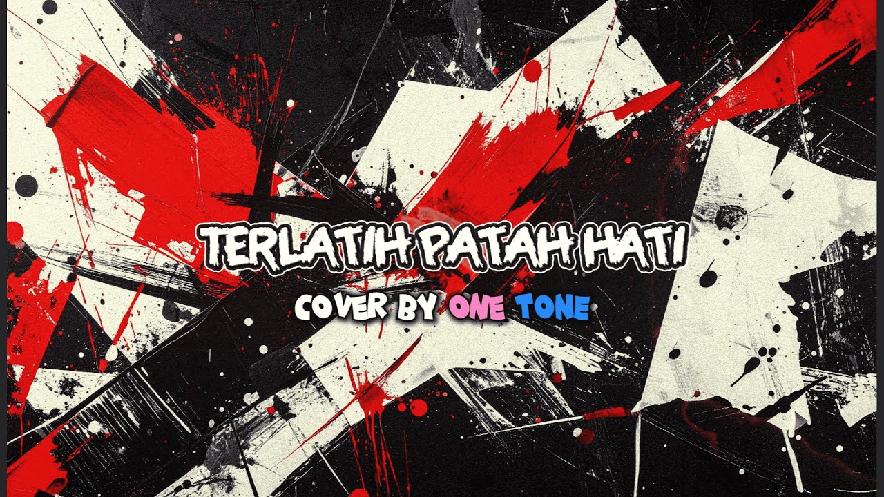 TERLATIH PATAH HATI (COVER POP PUNK) BY@OneTone10