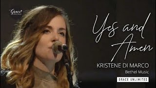 Video thumbnail of "Yes and Amen - Kristene Di Marco - Bethel Worship"