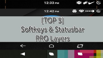 [Top 5] Softkeys & Statusbar RRO layers