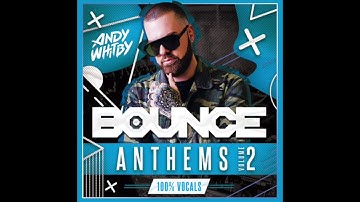 Andy Whitby - UK Bounce Anthems Vocals Only Volume 02 2019