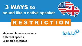 RESTRICTION pronunciation | Improve your language with bab.la