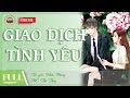 [Truyện hay] - Giao Dịch Tình Yêu Full [TRỌN BỘ] - Truyện ngôn tình sủng hay