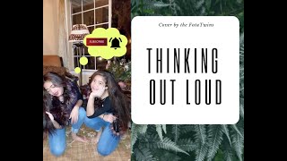 """"THINKING OUT LOUD""""COVER BY THE FOTU TWINS screenshot 5
