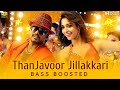 Thanjavoor jillakkari  bass boosted  surra  vijay antony  vijay  thamannah  bk atmos 