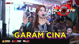 GARAM CINA - Nonik Aprilia☆ALR⭕STA DONGKREK☆ALFA Audio Rw3☆AA MEDIAPUSAT☆ALS  PRO