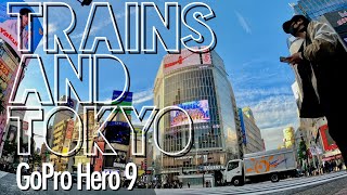 Trains And Tokyo - GoProHero9