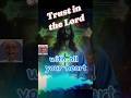 Trust in the Lord with all your heart..#spiritualinspiration #thefather #truth #God