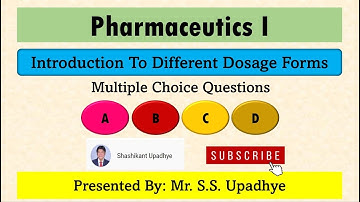| Introduction to Different Dosage forms | MCQs | Pharmaceutics I |