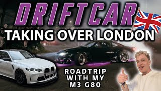 Roadtrip to LONDON with my straightpiped G80 M3  S15 driftcar taking over London streets