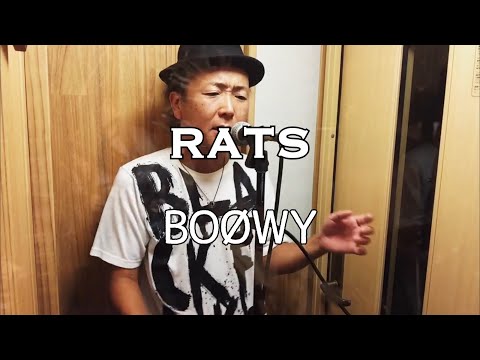 RATS/BOOWY【歌ってみた】