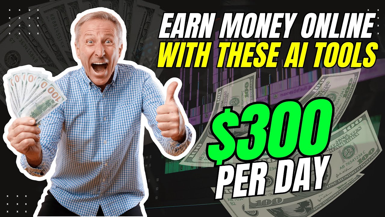 Earn Money With AI Tools (Up to $300 a Day) - Make Money Online Without ...