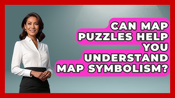 Can Map Puzzles Help You Understand Map Symbolism? - The Student Atlas