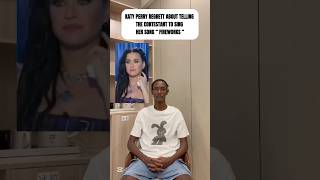 Katy Perry Regretted After Telling Her Contestant To Ing Her Songfirework