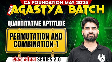 CA Foundation Quantitative Aptitude: Permutation and Combination -1 | Sankat Mochan 2.0 Series